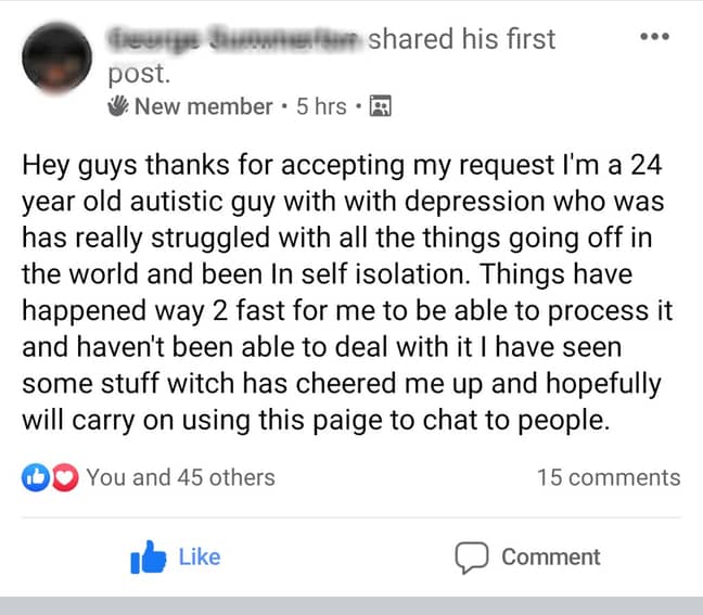 One new member revealed he was autistic and had struggled to adjust to social distancing. Credit: Facebook